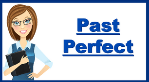 Past Perfect
