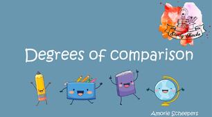  Degrees of comparison