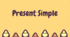 Present Simple 