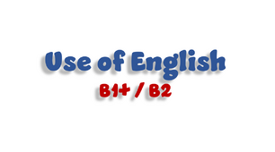 Use of English (B1+/B2)