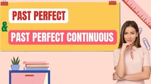 Презентація з англійської мови на тему "Past Perfect and Past Perfect Continuous"