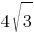 4 sqrt {3}