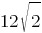 12 sqrt {2}