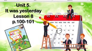 Презентація "It was yesterday Lesson 8"