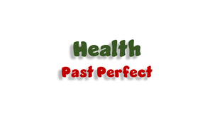 Health. Past Perfect