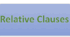 Defining and Non-defining Relative Clauses