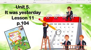 Презентація "It was yesterday Lesson 11"