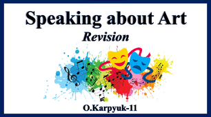 Презентація "Speaking about Art. Revision"
