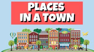 Places in a town (vocabulary)