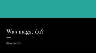 Презентація для 5 класу НУШ за темою "Was magst du?"