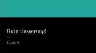 презентація для 6 (2) класу на тему "Gute Besserung!"