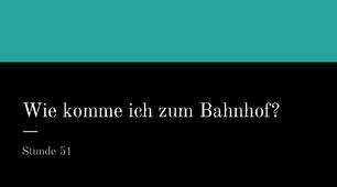 презентація для 7(3) класу за темою "Wie komme ich zum Bahnhof?"