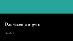 презентація для 8 (4) класу за темою "Das essen wir gern"