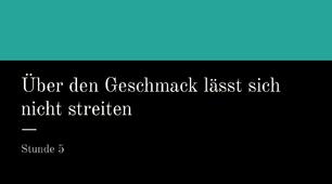 презентація для 8 (4) класу за темою "Über den Geschmack lässt sich nicht streiten"