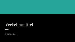 Презентація для 9 (5) класу за темою "Verkehrsmittel"