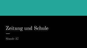 презентація для 10 (6) класу за темою "Zeitung und Schule"