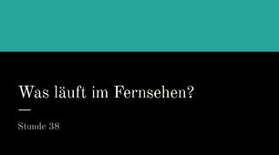 презентація для 10 (6) класу за темою "Was läuft im Fernsehen?"