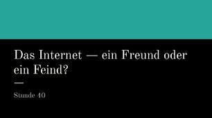 презентація для 10 (6) класу за темою "Das Internet — ein Freund oder ein Feind?"