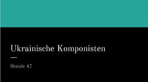 презентація для 10 (6) класу за темою "Ukrainische Komponisten"