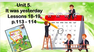 Презентація "It was yesterday Lessons 18-19"