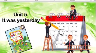 Комплект презентацій для 3 класу "Unit 5. It was yesterday"