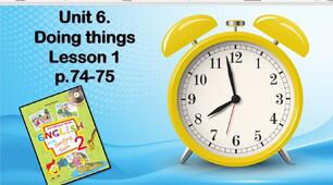 Презентація "Unit 6. Doing things. Lesson 1"