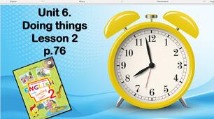 Презентація "Unit 6. Doing things. Lesson 2"