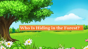 Who Is Hiding in the Forest ?  презентація