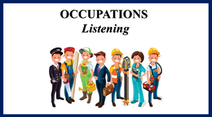 Occupations. Listening