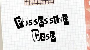 Grammar. Possessive Case