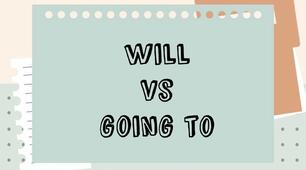 Grammar. Will  / going to