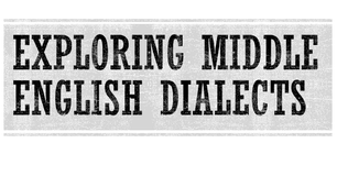Exploring Middle English Dialects