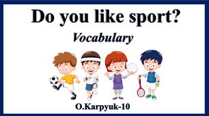 Презентація "Do you like sports?"