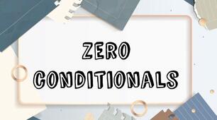 Grammar. Zero Conditionals