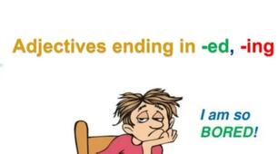 Adjectives ending in -ed and -ing