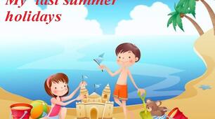Презентація з англійської мови  для 10 класів за темою " My last summer holidays"