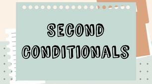 Grammar. Second Conditionals