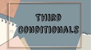 Grammar. Third Conditionals