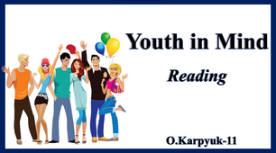 Презентація "Youth in Mind. Reading"