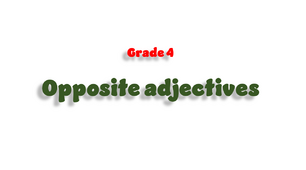 Grade 4. Opposite adjectives
