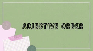 Grammar. Adjective Order