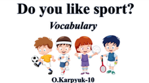     Контрольна робота по темі "Do you like sport?"