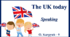 Презентація " The UK today. Speaking"