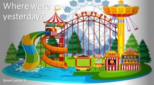 Where were you yesterday? Test 7. Smart junior 3