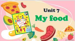 Комплект презентацій для 1 класу до усього розділу "Unit 7. My food"