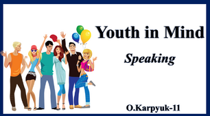 Презентація "Youth in Mind. Speaking"