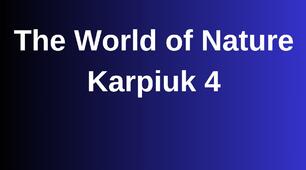 Karpiuk 4 "The World of Nature" Vocabulary and Grammar Review 