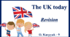 Презентація " The UK today. Revision"