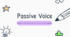 Презентація Passive Voice: Essence and connection with the Ukrainian language