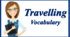 Travelling. Vocabulary